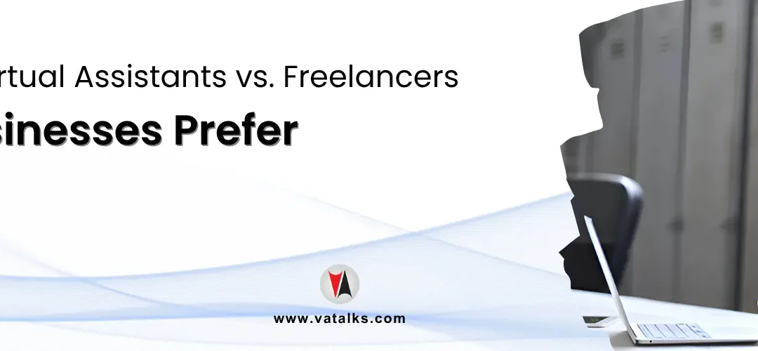Why Smart Businesses Are Choosing Affordable Virtual Assistants Over Freelancers in 2025?