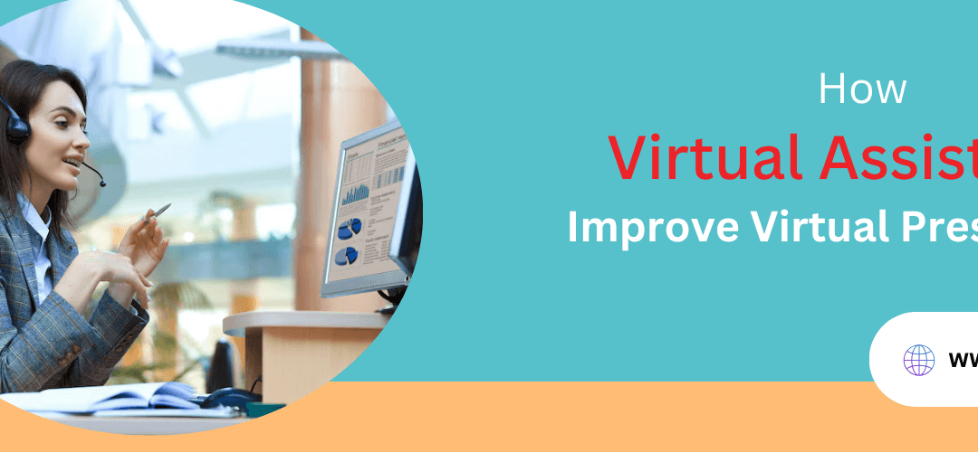 How do Virtual Assistant Services (VAS) Enhance Clear and Impactful Virtual Presentations for Remote Clients?