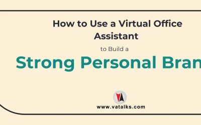 How to Use a Virtual Office Assistant to Build a Strong Personal Brand