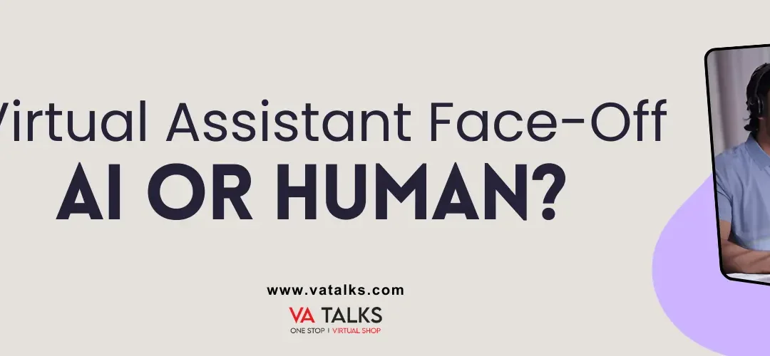 AI or Human? The Virtual Assistant Services Showdown Every Business Owner Should Know