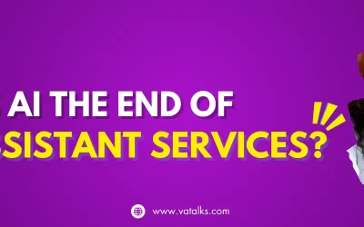 The Future of Work: AI Won’t Replace Virtual Assistant Services, It Will Empower Them