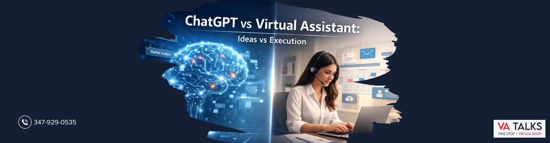 Split banner showing AI brain representing ChatGPT on the left and a virtual assistant working on a laptop on the right, with the text ‘ChatGPT vs Virtual Assistant: Ideas vs Execution’, along with contact number and VA Talks branding.